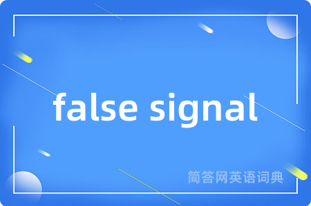 false signal