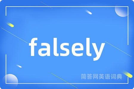 falsely