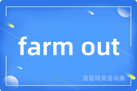 farm out