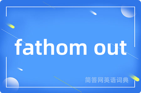 fathom out