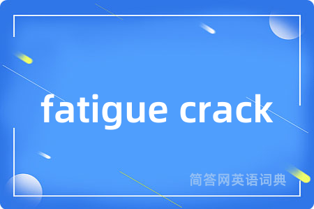 fatigue crack