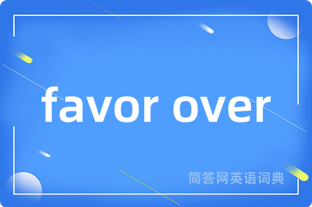 favor over