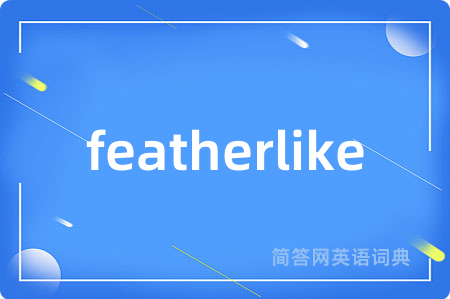featherlike