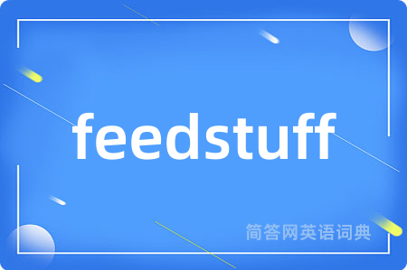 feedstuff