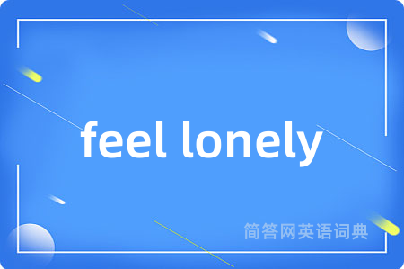 feel lonely