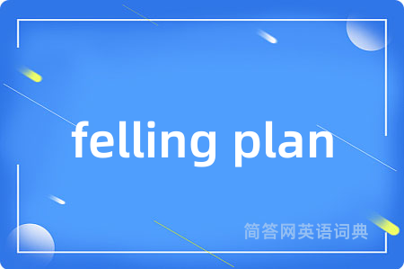 felling plan