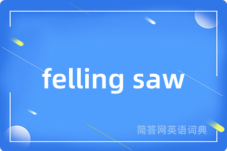 felling saw