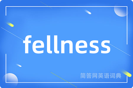 fellness