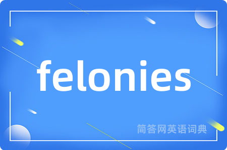 felonies