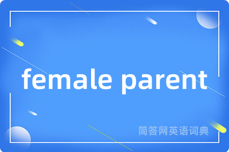 female parent