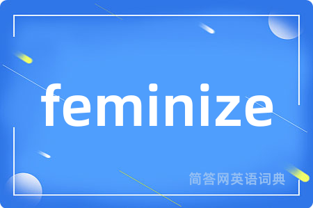 feminize