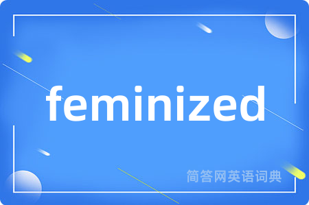feminized
