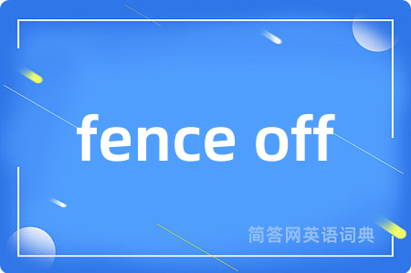 fence off