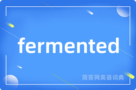 fermented