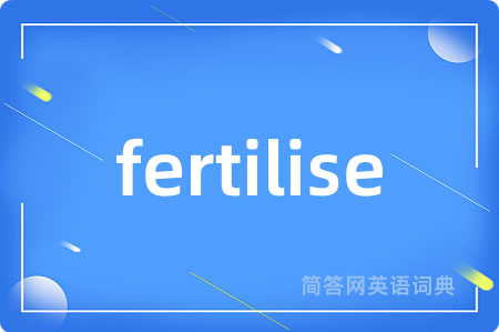 fertilise
