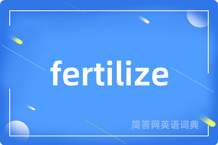 fertilize