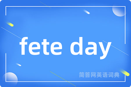 fete day