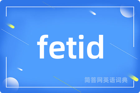 fetid