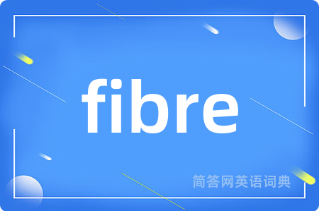 fibre