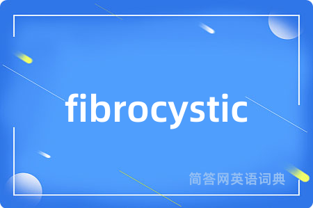 fibrocystic