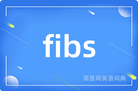 fibs