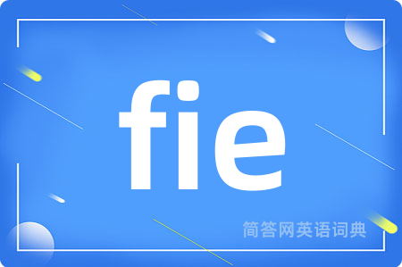 fie