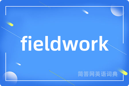 fieldwork