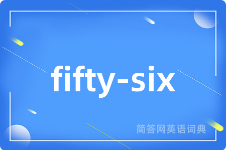 fifty-six