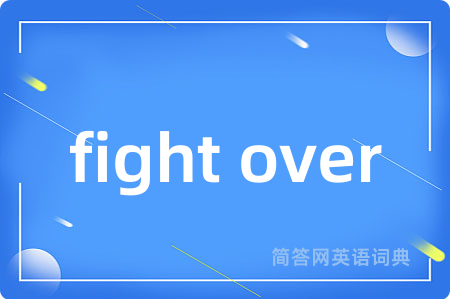 fight over