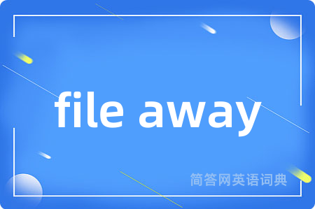 file away