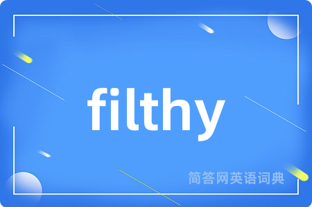 filthy