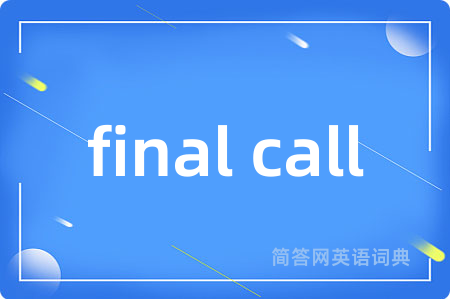 final call