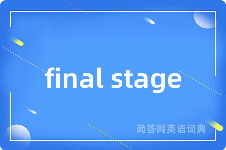 final stage