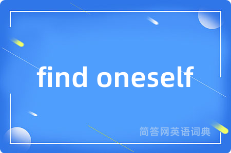 find oneself