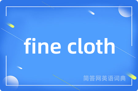 fine cloth