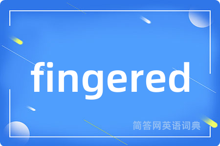 fingered