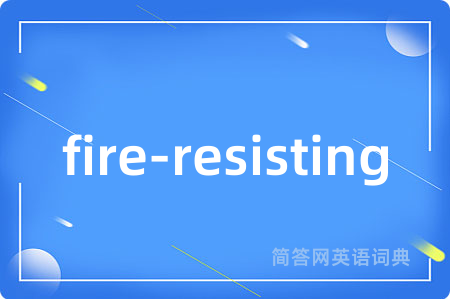 fire-resisting