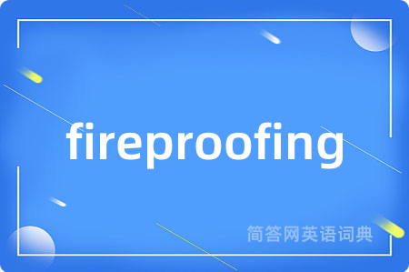 fireproofing