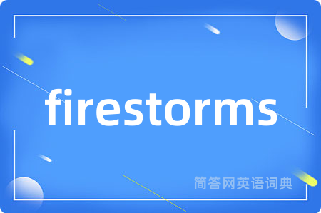 firestorms