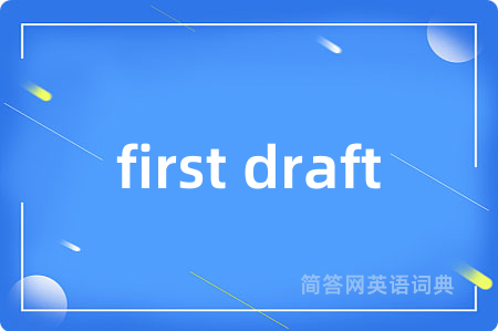 first draft