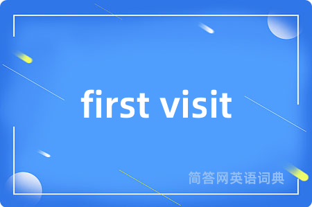 first visit