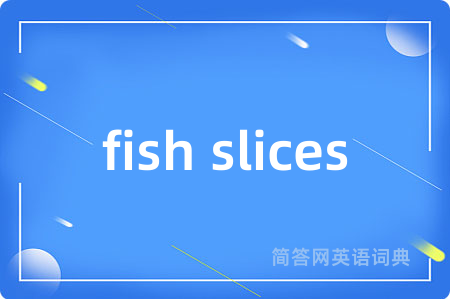 fish slices