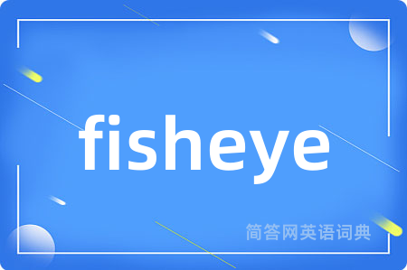 fisheye