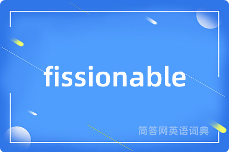 fissionable