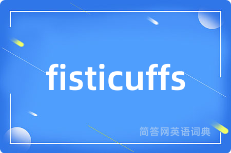 fisticuffs