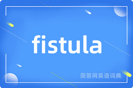 fistula