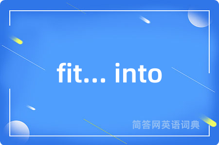 fit... into