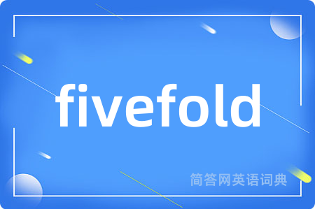 fivefold