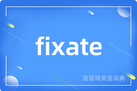 fixate