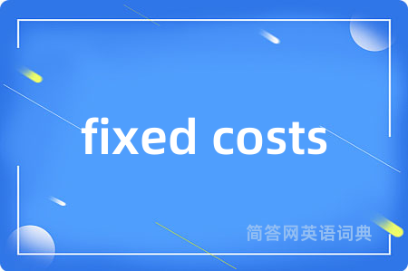 fixed costs